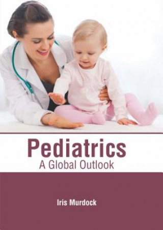 Kniha Pediatrics: A Global Outlook Iris Murdock