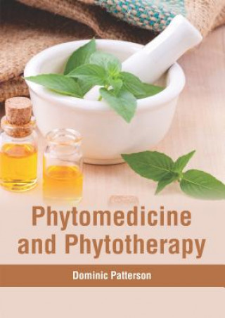 Knjiga Phytomedicine and Phytotherapy Dominic Patterson