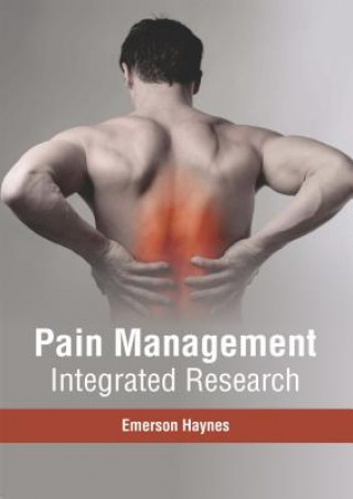 Knjiga Pain Management: Integrated Research Emerson Haynes