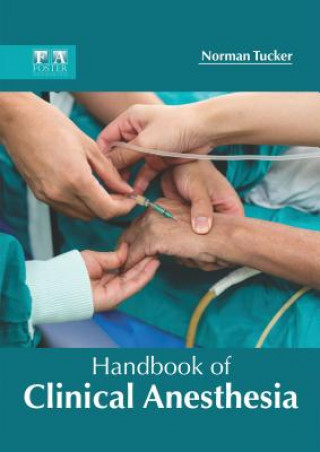 Könyv Handbook of Clinical Anesthesia Norman Tucker