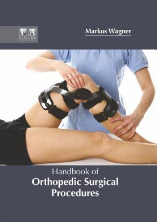 Kniha Handbook of Orthopedic Surgical Procedures Markus Wagner