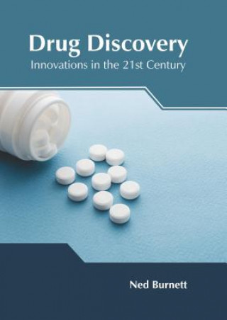 Kniha Drug Discovery: Innovations in the 21st Century Ned Burnett