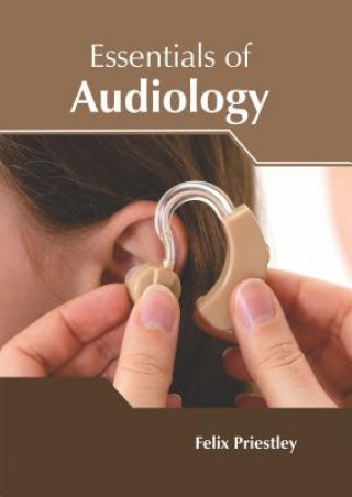 Carte Essentials of Audiology Felix Priestley