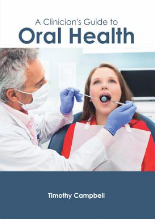 Carte Clinician's Guide to Oral Health Timothy Campbell