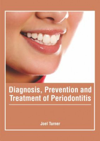 Книга Diagnosis, Prevention and Treatment of Periodontitis Joel Turner
