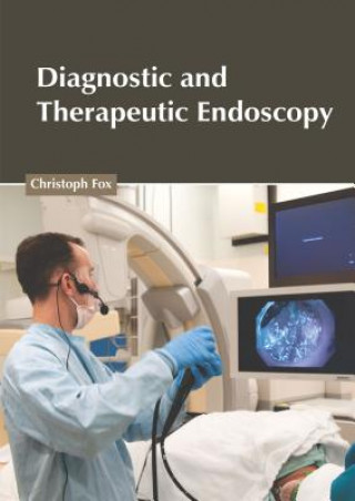 Könyv Diagnostic and Therapeutic Endoscopy Christoph Fox