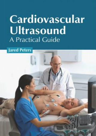 Książka Cardiovascular Ultrasound: A Practical Guide Jared Peters