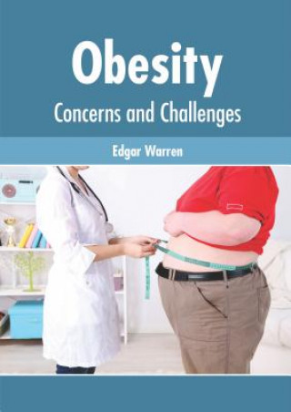 Knjiga Obesity: Concerns and Challenges Edgar Warren