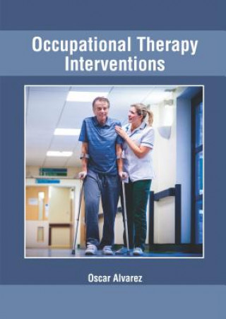 Knjiga Occupational Therapy Interventions Oscar Alvarez