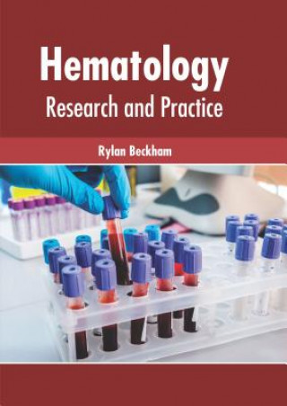 Książka Hematology: Research and Practice Rylan Beckham