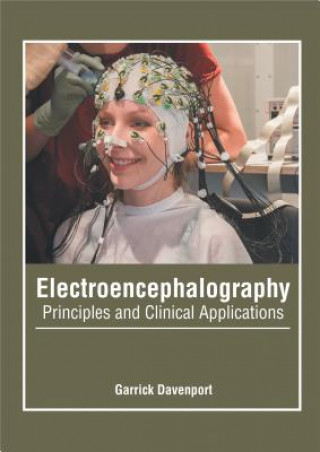 Carte Electroencephalography: Principles and Clinical Applications Garrick Davenport