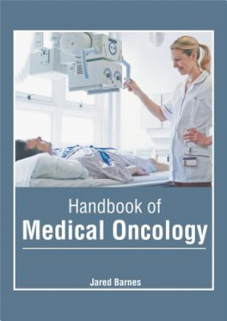 Kniha Handbook of Medical Oncology Jared Barnes