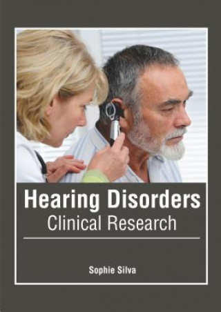 Kniha Hearing Disorders: Clinical Research Sophie Silva