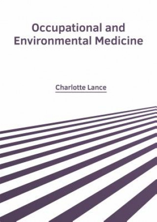 Kniha Occupational and Environmental Medicine Charlotte Lance