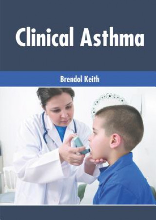 Knjiga Clinical Asthma Brendol Keith