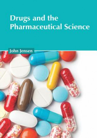 Kniha Drugs and the Pharmaceutical Science John Jensen