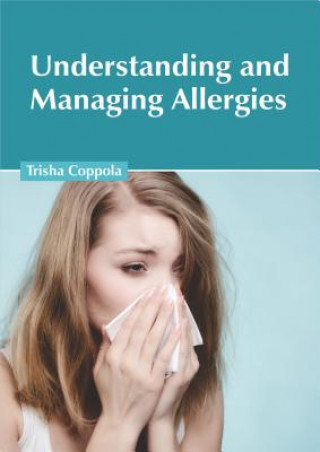 Knjiga Understanding and Managing Allergies Trisha Coppola