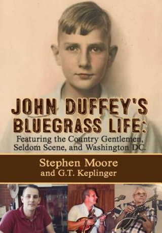 Книга John Duffey's Bluegrass Life STEPHEN MOORE