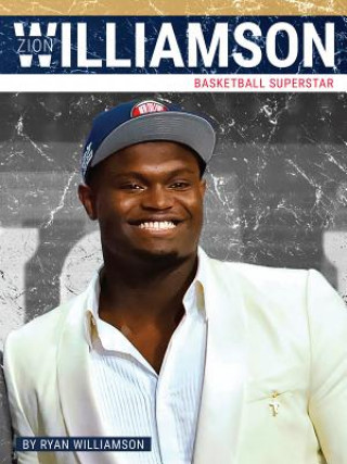 Kniha Zion Williamson: Basketball Superstar Ryan Williamson
