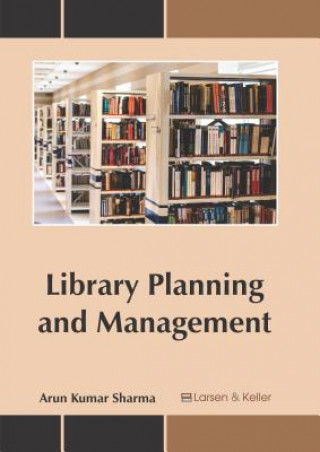 Kniha Library Planning and Management Arun Kumar Sharma