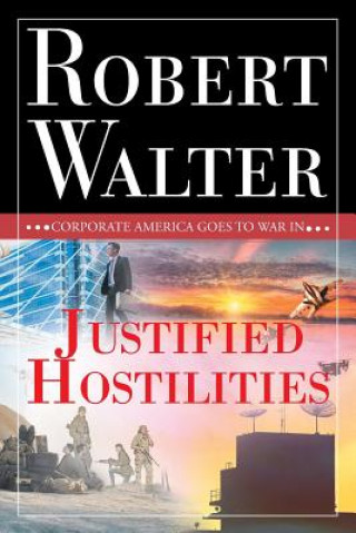 Kniha Justified Hostilities ROBERT WALTER