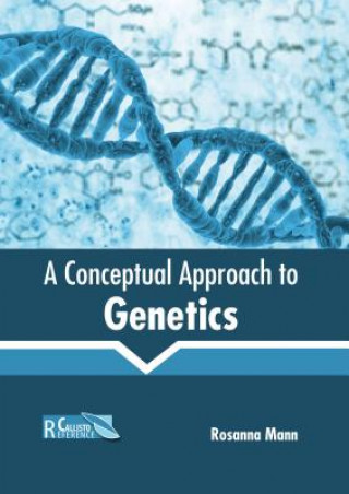 Könyv Conceptual Approach to Genetics Rosanna Mann