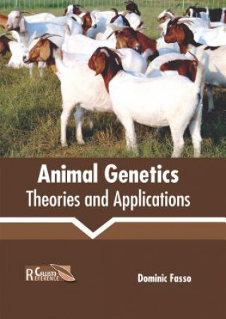 Kniha Animal Genetics: Theories and Applications Dominic Fasso
