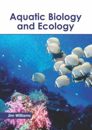 Kniha Aquatic Biology and Ecology Jim Williams