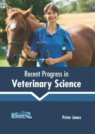 Knjiga Recent Progress in Veterinary Science Peter Jones