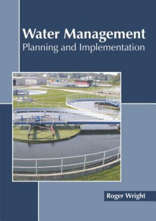 Kniha Water Management: Planning and Implementation Roger Wright