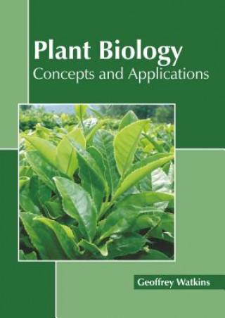 Könyv Plant Biology: Concepts and Applications Geoffrey Watkins