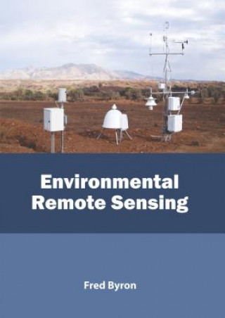 Knjiga Environmental Remote Sensing Fred Byron