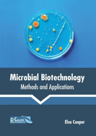 Knjiga Microbial Biotechnology: Methods and Applications Elsa Cooper