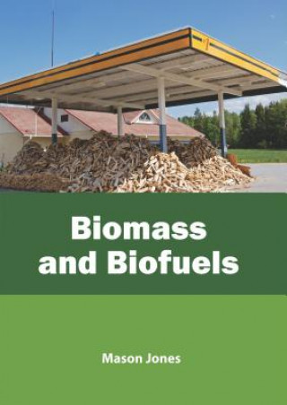 Książka Biomass and Biofuels Mason Jones