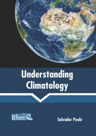 Книга Understanding Climatology Salvador Poole