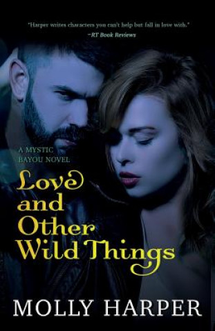 Carte Love and Other Wild Things MOLLY HARPER