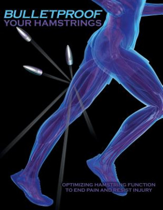 Книга Bulletproof Your Hamstrings Jim Johnson