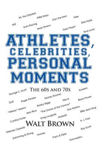 Buch Athletes, Celebrities Personal Moments Walt Brown