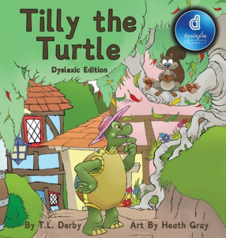 Kniha Tilly the Turtle Tannya L Derby