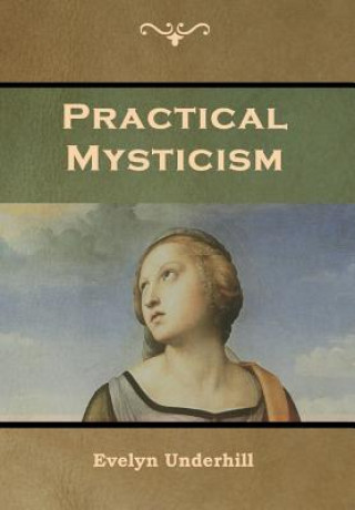 Knjiga Practical Mysticism Evelyn Underhill