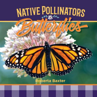 Knjiga Butterflies: Native Pollinators Roberta Baxter