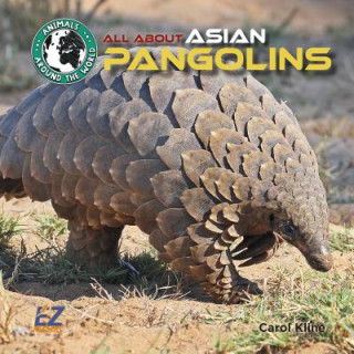 Knjiga All about Asian Pangolins Carol Kline