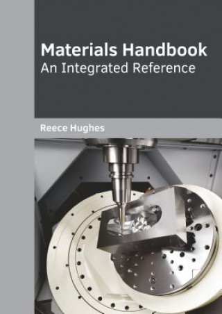 Knjiga Materials Handbook: An Integrated Reference Reece Hughes