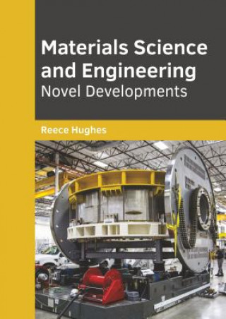 Buch Materials Science and Engineering: Novel Developments Reece Hughes
