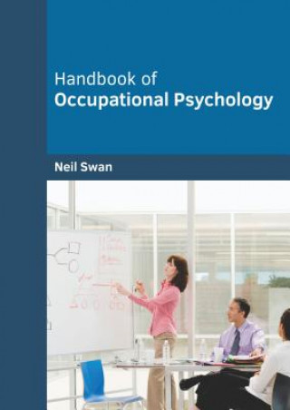 Könyv Handbook of Occupational Psychology Neil Swan