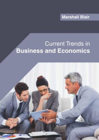 Kniha Current Trends in Business and Economics Marshall Blair