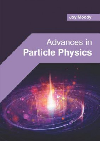 Книга Advances in Particle Physics Joy Moody