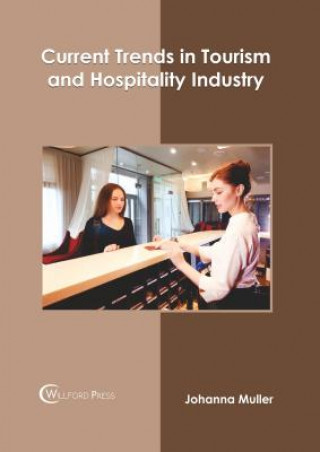 Knjiga Current Trends in Tourism and Hospitality Industry Johanna Muller