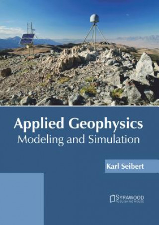 Carte Applied Geophysics: Modeling and Simulation Karl Seibert