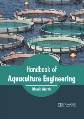 Könyv Handbook of Aquaculture Engineering Olando Martin